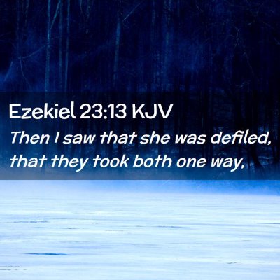 Ezekiel 23:13 KJV Free Bible Images