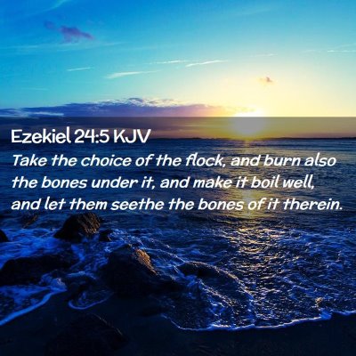 Ezekiel 24:5 KJV Free Bible Images