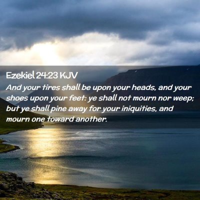 Ezekiel 24:23 KJV Free Bible Images