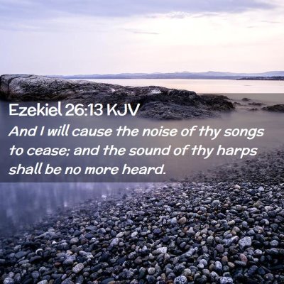 Ezekiel 26:13 KJV Free Bible Images