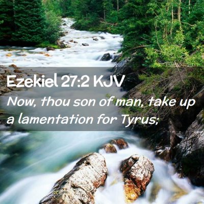 Ezekiel 27:2 KJV Free Bible Images