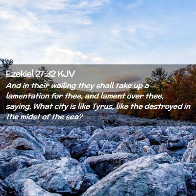 Ezekiel 27:32 KJV Free Bible Images