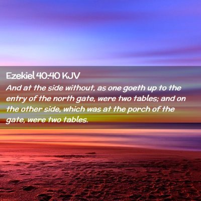 Ezekiel 40:40 KJV Free Bible Images