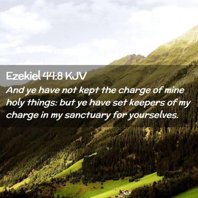 Ezekiel 44:8 KJV Free Bible Images