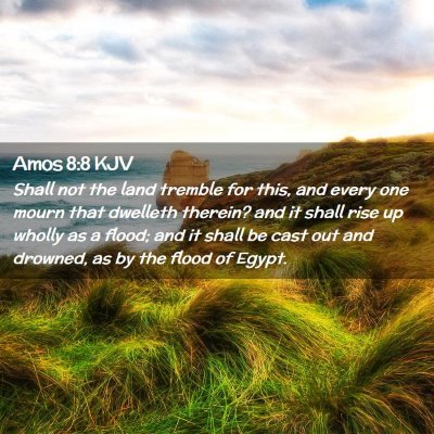 Amos 8:8 KJV Free Bible Images