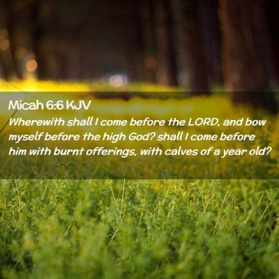 Micah 6:6 KJV Free Bible Images