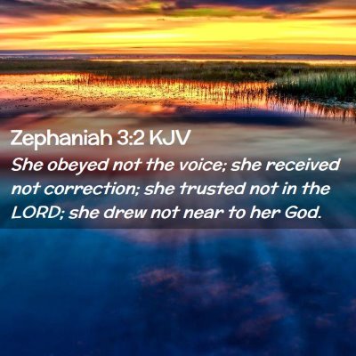 Zephaniah 3:2 KJV Free Bible Images