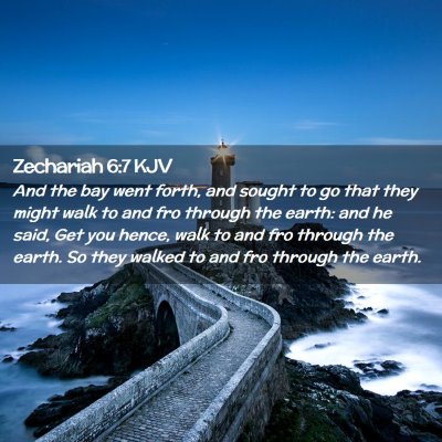 Zechariah 6:7 KJV Free Bible Images