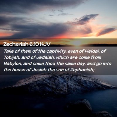 Zechariah 6:10 KJV Free Bible Images