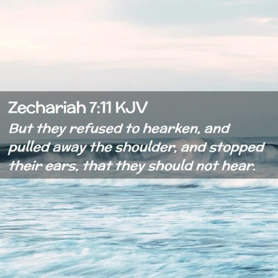 Zechariah 7:11 KJV Free Bible Images