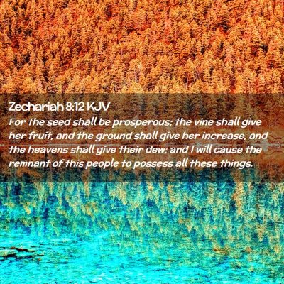 Zechariah 8:12 KJV Free Bible Images