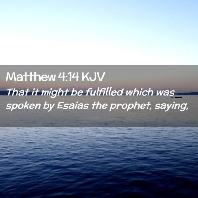 Matthew 4:14 KJV Free Bible Images