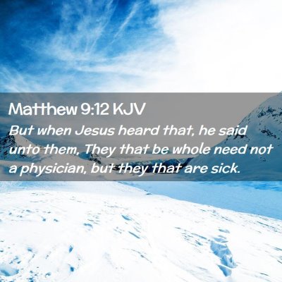 Matthew 9:12 KJV Free Bible Images