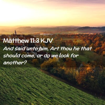 Matthew 11:3 KJV Free Bible Images