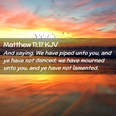 Matthew 11:17 KJV Free Bible Images