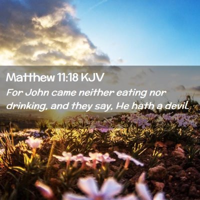 Matthew 11:18 KJV Free Bible Images