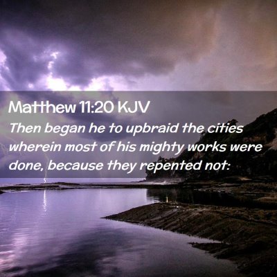 Matthew 11:20 KJV Free Bible Images