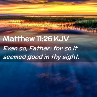 Matthew 11:26 KJV Free Bible Images