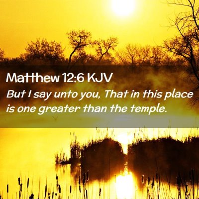 Matthew 12:6 KJV Free Bible Images