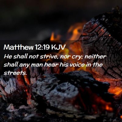 Matthew 12:19 KJV Free Bible Images