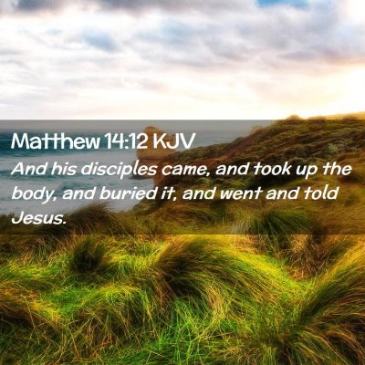 Matthew 14:12 KJV Free Bible Images