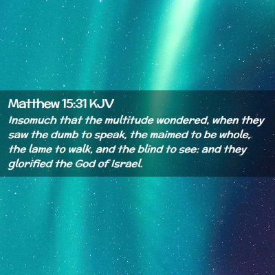 Matthew 15:31 KJV Free Bible Images