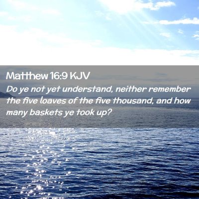 Matthew 16:9 KJV Free Bible Images