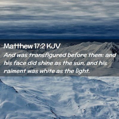 Matthew 17:2 KJV Free Bible Images