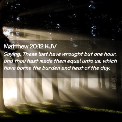 Matthew 20:12 KJV Free Bible Images