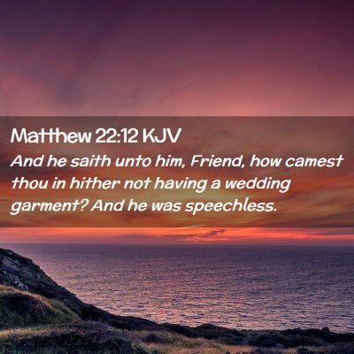 Matthew 22:12 KJV Free Bible Images