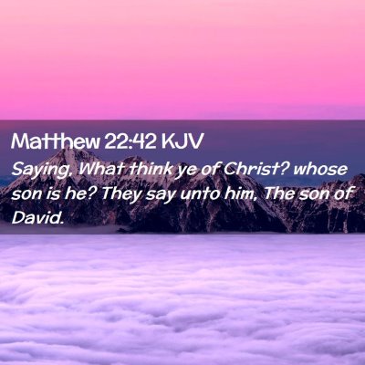 Matthew 22:42 KJV Free Bible Images