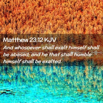 Matthew 23:12 KJV Free Bible Images