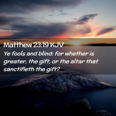 Matthew 23:19 KJV Free Bible Images