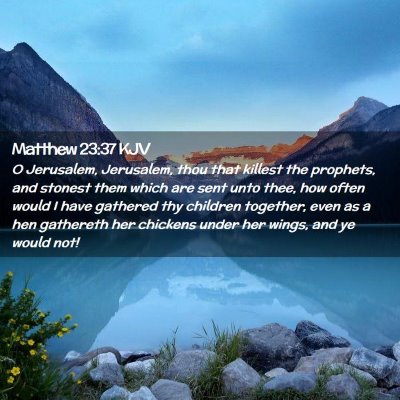 Matthew 23:37 KJV Free Bible Images