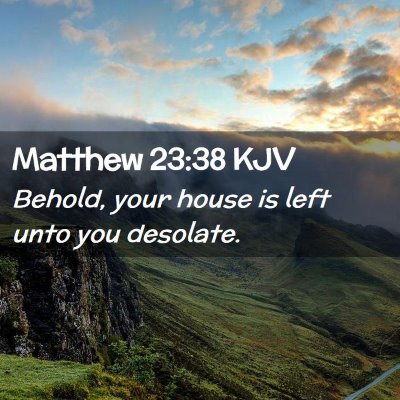 Matthew 23:38 KJV Free Bible Images