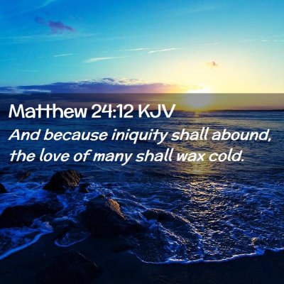 Matthew 24:12 KJV Free Bible Images