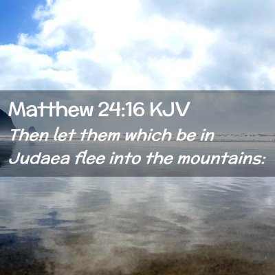 Matthew 24:16 KJV Free Bible Images