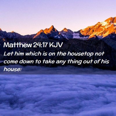 Matthew 24:17 KJV Free Bible Images