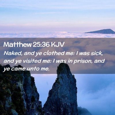 Matthew 25:36 KJV Free Bible Images