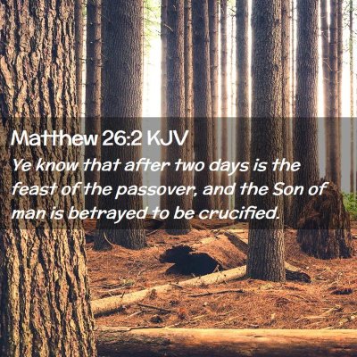 Matthew 26:2 KJV Free Bible Images