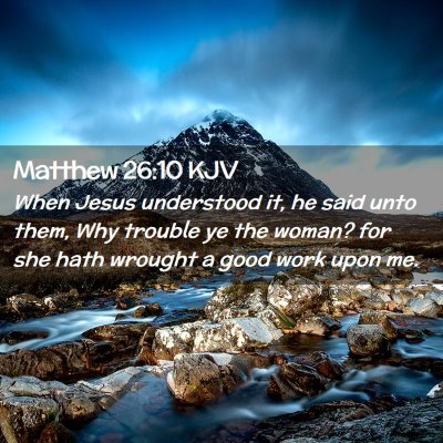 Matthew 26:10 KJV Free Bible Images