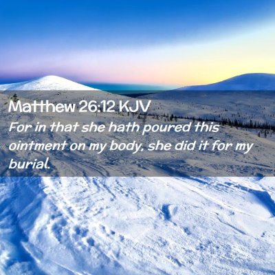 Matthew 26:12 KJV Free Bible Images