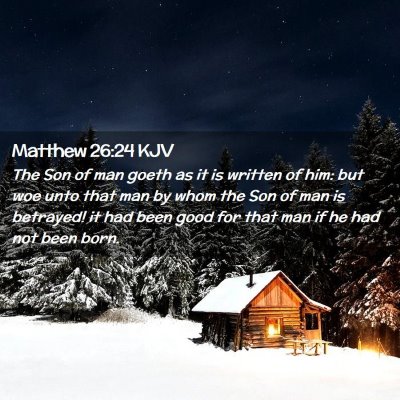 Matthew 26:24 KJV Free Bible Images