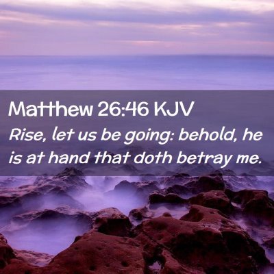 Matthew 26:46 KJV Free Bible Images