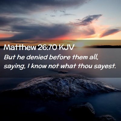 Matthew 26:70 KJV Free Bible Images