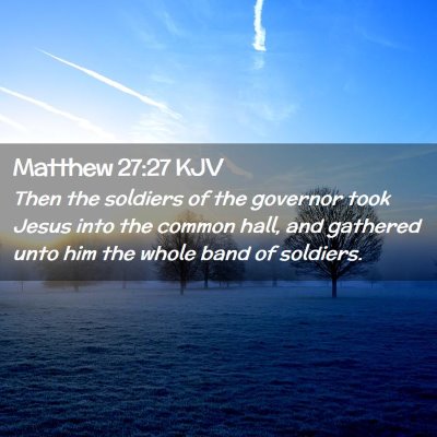 Matthew 27:27 KJV Free Bible Images