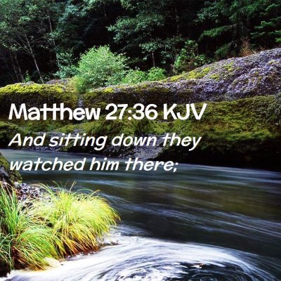 Matthew 27:36 KJV Free Bible Images