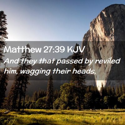 Matthew 27:39 KJV Free Bible Images