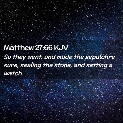 Matthew 27:66 KJV Free Bible Images