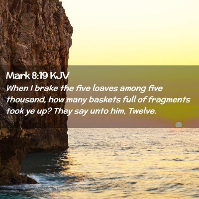 Mark 8:19 KJV Free Bible Images